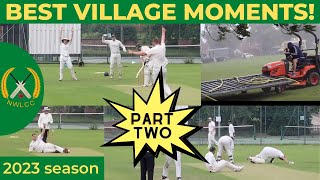 BEST VILLAGE MOMENTS 2023  Part 2  Cricket highlights w commentary  NWLCC [upl. by Llecram]