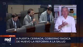 Gobierno radica a puerta cerrada la reforma a la salud [upl. by Tad]