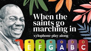 When The Saints Go Marching In Louis Armstrong  XYLOPHONE PLAY ALONG Easy [upl. by Cherise]