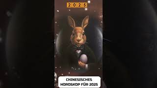 Hase Chinese Horoscope 2025 horoscope horoskopfürheute sternzeichen astrology [upl. by Nerraj]