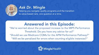 Dr Mingle on the MIPS Performance Threshold in 2024 Medicare CQMs amp more  Ask Dr Mingle [upl. by Dimmick]