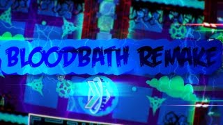 WORLDS BEST BLOODBATH REMAKE EXTREME DEMON VERIFIED [upl. by Pesek]