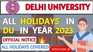 ALL HOLIDAYS IN DELHI UNIVERSITY IN YEAR 2023🔥  EXPLAINED  OFFICIAL NOTICE [upl. by Malti]