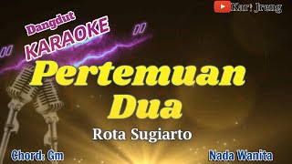 PERTEMUAN 2 Rita Sugiarto KARAOKE DANGDUT NADA WANITA [upl. by Nilkoorb]