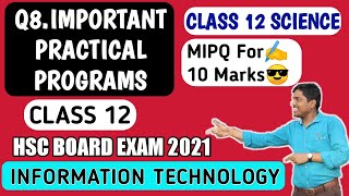 IT Subject Important Practical Programs asked in Hsc IT Board Exam class 12 Maharashtra board 2021 [upl. by Eiramanit]