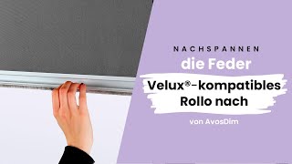 Wie spanne ich die Feder meines Velux®kompatiblen Rollos nach [upl. by Hendren]