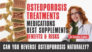 Osteoporosis Treatment  Medication  Best Osteoporosis Supplements  Benefits amp Risks [upl. by Abbye553]