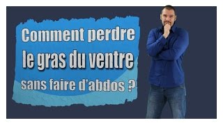 Comment perdre le gras du ventre sans faire dabdos  les solutions pour maigrir du ventre [upl. by Acebber741]