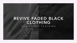 How To Revive Faded Black Clothes  Rit Dye [upl. by Yunfei]