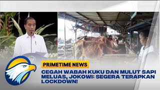 Cegah Wabah Kuku dan Mulut Sapi Meluas Jokowi Segera Terapkan Lockdown [upl. by Newra]