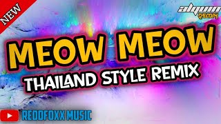 MEOW MEOW  THAILAND STYLE REMIX  DJ ALQUIN REMIX [upl. by Mae140]