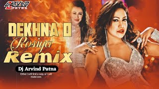 Dekhna O Rosiya Tapori Remix By Dj Arvind Patna [upl. by Treacy]