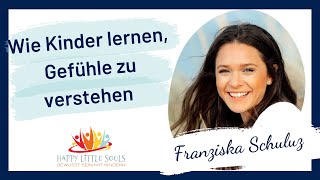 Die Welt der Gefühle verstehen  Wie du Kinder begleiten kannst Franziska Schulz [upl. by Jeromy255]