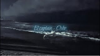 Osho  El Captain  Lyrics [upl. by Eneja]