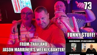 Jason Marriner Time to Move To Thailand AJ Should Pack It In Funny Banter from Thailand 73 [upl. by Fillender]