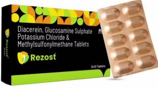 Rezost Tablets Diacerein Glucosamine Sulphate Potassium Chloride amp Methylsulfonylmethane Tablets [upl. by Nageem380]