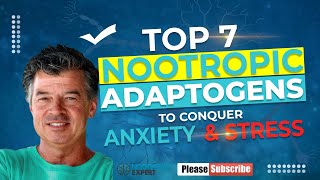 Top 7 Nootropic Adaptogens to Conquer Anxiety and Stress [upl. by Pownall829]