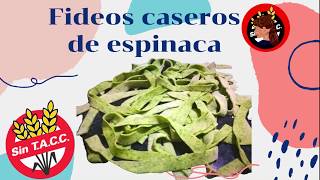 ▶️Fideos CASEROS de Espinaca LIBRES de GLUTEN▶️ APRENDE como hacer PASTA SIN GLUTEN  SIN TACC🚫🌾 [upl. by Mukerji]