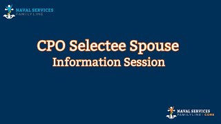 FY25 CPO Selectee Spouse Information Session [upl. by Otrebogad]