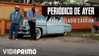 Ñejo X Eladio Carrión  Periódico de ayer Official Video [upl. by Laud443]