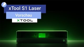 xTool S1 Diodenlaser  Vorschau [upl. by Hauge966]