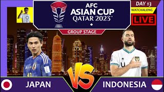 JAPAN 🇯🇵 vs INDONESIA 🇮🇩 LIVE  AFC Asian Cup 2023 Match 3 GS  Darences Watchalong [upl. by Blasius281]