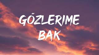 Mert Demir  Gözlerime Bak Lyrics [upl. by Aniakudo]