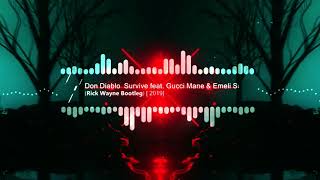 Don Diablo — Survive feat Emeli Sande amp Gucci Mane Rick Wayne Edit 2k19 [upl. by Monney]