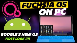 Fuchsia OS on PC  Googles New OS Better Than Android 🔥🔥  First Look On PC [upl. by Kruse979]