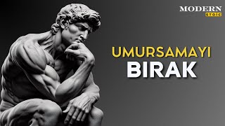 UMURSAMAMA VE BIRAKMA SANATINDA USTALAŞMAK İÇİN 7 Stoacı İlke  Stoacılık [upl. by Larsen]