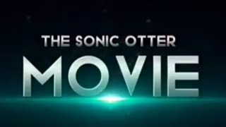 sonic otter movie Title announcement [upl. by Suzzy]