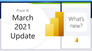 Power BI Update  March 2021 [upl. by Thorvald824]