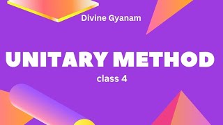 What is Unitary Method  Mathematics  Class 4 Unitary Method  Grade 4 Maths  Divine Gyanam [upl. by Caddaric622]