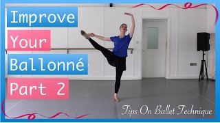 Improve Your Ballonné Part 2  Ballonné Ballet Tips  Tips On Ballet Technique [upl. by Norvol]