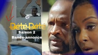 Bètè bètè saison 2 épisode 2 [upl. by Zinck]