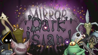 Mirror Dark Island  Rearrangement [upl. by Ilil]