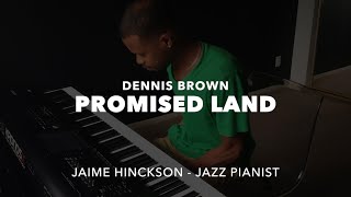 Dennis Brown  Promised Land Jaime Hinckson Piano Remix [upl. by Enirrok625]