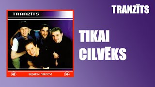 Tranzīts  Tikai cilvēks [upl. by Anaoy]