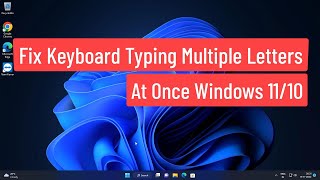 Fix Keyboard Typing Multiple Letters At Once Windows 1110 [upl. by Igic55]