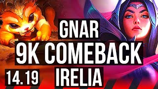 GNAR vs IRELIA TOP  9k comeback 92k DMG 7 solo kills  EUW Grandmaster  1419 [upl. by Napas]