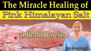 The Miracle Healing of Pink Himalayan Salt  Dr Alan Mandell DC [upl. by Nylazor]