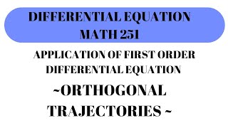 🔴13Differential Equation Application of first order differential Equation ORTHOGONAL TRAJECTORIES [upl. by Stockton]