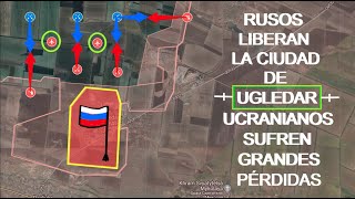 ¡RUSOS LIBERAN POR COMPLETO LA CIUDAD DE UGLEDAR FORMACIONES UCRANIANAS SUFREN GRANDES PÉRDIDAS [upl. by Orten]