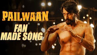 Pailwaan Fan Made Song  Kichcha Sudeepa  Krishna  Arjun Janya  Abhishek Shetty  Girish [upl. by Gaughan]