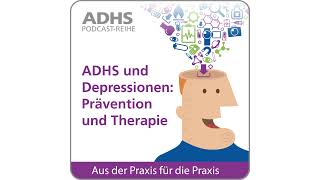 ADHS und Depressionen Prävention und Therapie [upl. by Einyaj825]