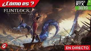 ⚔️ ¿Cómo es Flintlock The Siege of Dawn  Demo  PC RTX 3070  DIRECTO 🔥 [upl. by Georgetta]