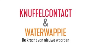 Knuffelcontact amp waterwappie nieuw woordenboek over nieuwe woorden [upl. by Calysta]