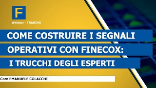 Come costruire segnali operativi con FinecoX i trucchi degli esperti [upl. by Toffey756]