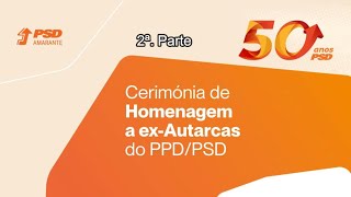 2ª Parte  CERIMÓNIA de HOMENAGEM a ex  AUTARCAS do PPDPSD  AMARANTE  2024 [upl. by Ahsiled]