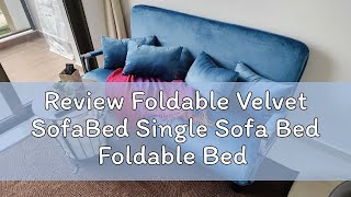 Review Foldable Velvet SofaBed Single Sofa Bed Foldable Bed Chair Foldable Sofa Multifunctional Fo [upl. by Aikemit924]